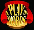 a play on words - a play on words can stimulate our imagination.