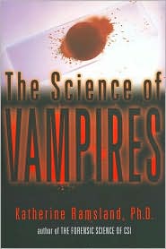 The Science of Vampires - Forensic psychologist and horror-cultural journalist Katherine Ramsland's latest book considers the scientific possibilities and psychological implications of vampirism, from its literary genesis in Bram Stoker's Dracula to the present day. Ramsland's Piercing the Darkness: Undercover with Vampires in America Today chronicled the modern cultural impact of the vampire. Now she broadens her inquiry to examine vampire mythology and practice in scientific terms, taking the reader into discussions of psychoneuroimmunology, endorphins and psychedelics, psychopathology, and other areas of science and metaphysics.
