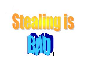 It is Bad To  - Steal