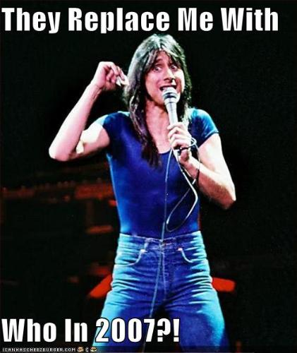 They replace me with who?! - A Steve Perry lol I made.
