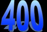 The number 400 - really what all can you say about the number 400. It comes after 399 and before 401. It is a really nice number?