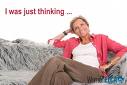 think - I was just thinking