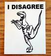 am I free to do so? - Picture of a color page with dinosaur and words &#039;I disagree&#039; over top