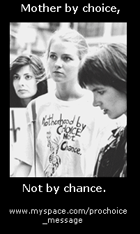2008 - Banner of group of three young woman with white thshirts stating 'Mother by choice, not by chance'