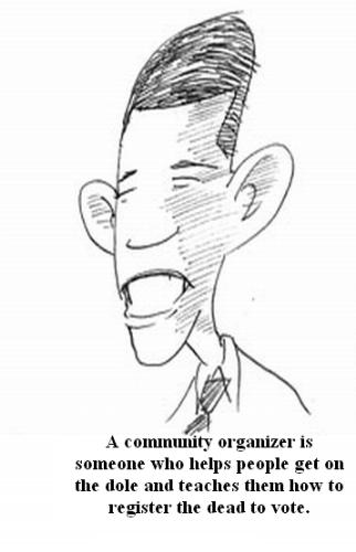 Obama as communitiy organizer being ridiculed. - Cartoon of Barack Hussein Obama being ridiculed for his efforts as a community organizer in the past.