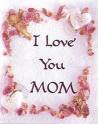 mom - I luv u mom
