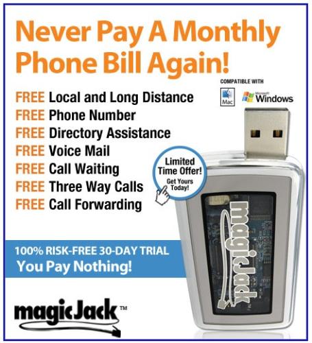 Magicjack - A device that is used with your computer to make free phone calls.