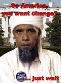 Ready for a Change? - So America....You're ready for a change? Just Wait.....