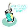 Soda Pop - Or could it just be soda pop lol