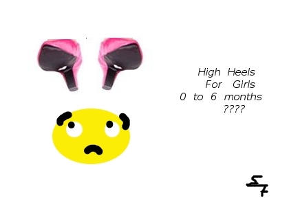 Heels on babies - There is a new fashion in baby wear. High heel pumps for the birth to six month set. 
*
These 'shoes' are actually soft booties with squishy spiked heels attached. They come in different colors: Zebra print, leopard print, black, and very hot pink. Not cheap, a pair can cost you $35 which is a hefty price for infant wear of any sort.
