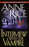 Interview with the Vampire - A book by Anne Rice.