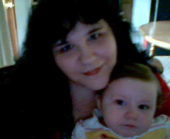My little angel and me - Pic taken with my web cam of my baby girl and me