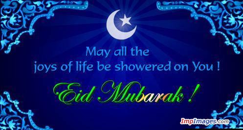 Happy Eid - Happy Eid to all the Muslims