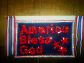 America Bless God, home banner - I made this home banner shortly after 9/11