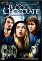 blood and chocolates - blood and chocolates last movie ive watched