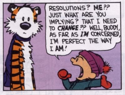 Calvin On Resolutions - Calvin and Hobbes is a comic strip series that is love by one and all. Made by Bill Watterson. It depicts the response of Calvin a 5 year old on making resolutions.