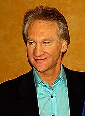 Bill Maher!!! - I love the angle Bill Maher tends to look at life. It&#039;s NOT straight on. However, it is interesting!!!