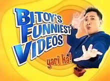 Bitoy's Funniest Video - The main segment of its show is Yari Ka..