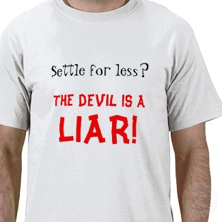 Lying!! A Necessity!! - The devil is a liar.