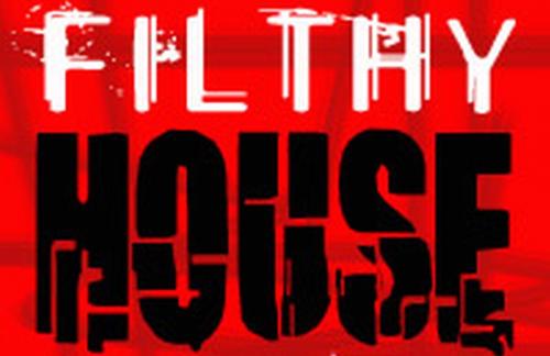 Filthy House - Filthy House Sign...