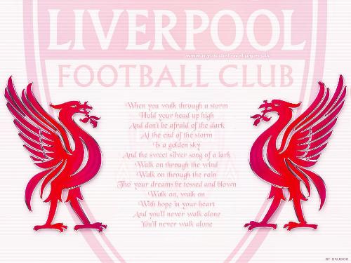 You'll Never Walk Alone - This is the Liverpoll Song Theme.