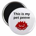 Pet Peeve - Who else has a whole farm of pet peeves?