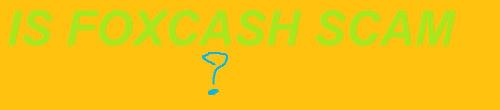Is foxcash scam? - Is foxcash scam? Please help me friends
