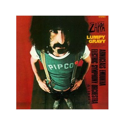 Frank zappa album cover - Frank Zappa - Lumpy Gravy (1968) An important stage in Zappa's evolution into a serious composer, and a brave move for a rock star in his 20s in 1968. This represents Zappa's first fully orchestral release, and may well be unique in that Zappa doesn't play a single note on the entire album. The majority of the album is made up of strange, mumbling snatches of conversation between various Mothers of Invention, groupies, and anyone else who happened to be wandering by the studio (allegedly recorded inside a piano) which, while ocassionally amusing, can tend to drag a little (even for a die-hard Zappaphile like myself). However, these indulgences are well worth trawling through when the suite turns to more serious matters, and Zappa conducts the Abnuceals Emuukha Elkectric Symphony Orchestra and Choir. These excursions owe much to Zappa's love of early-20th century German avant-garde composer Edgar Varese, and range from staccato percussion pieces, through dissonant orchestral stutters, to the highlight of the album, the theme 'Oh No' (later to be re-recorded, with lyrics, for 'Weasels Ripped My Flesh' - and, as such, - along with the strangely affecting surf-pop rendition of 'Take your clothes off' from 'We're only in it for the money' - representing the birth of Zappa's 'conceptual continuity' i.e. the impulse to continually revisit past themes and melodies). Typically, however, even the beautiful, swinging, expansive, groovy theme of 'Oh No, is somewhat infuriatingly cut up into two pieces with a lot of extraneous dialogue between the two halves.