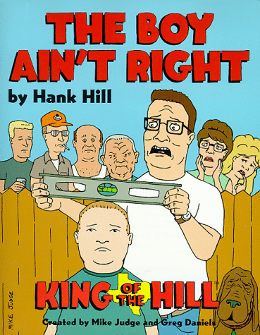 King of the Hill - The Boy Aint Right