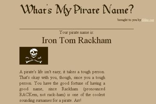 My pirate name - I took this quiz about pirates and this is the name i received upon responding all the questions