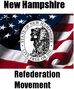 New Hmapshire refederation group logo1 - A group in New Hampshire dedicated to the rights of the state and the defense of the 10th amendment. Support the NH REfederation act! Demand this from your state legislators! http://nhrefed.110mb.com/