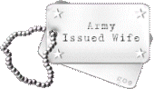 Army Issued Wife - Speaks for itself!