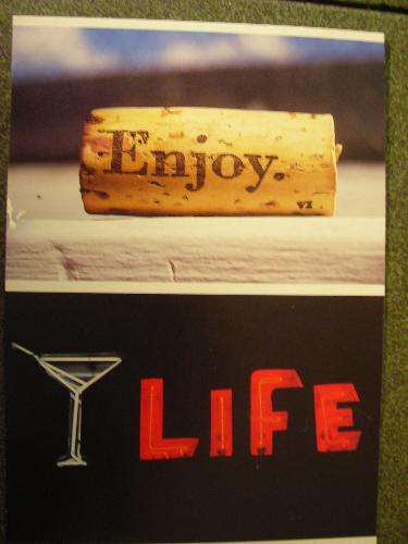 Enjoy life!! How can you do it??? - enjoying life......to its fullest.