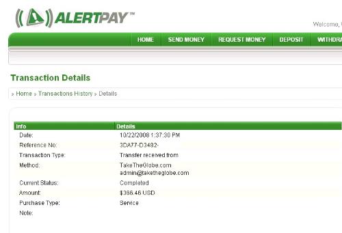 Taketheglobe payment proof - This is a payment proof I got from Taketheglobe on October 22nd 2008. It was paid to my AlertPay Account and it's for $366.46 American dollars
