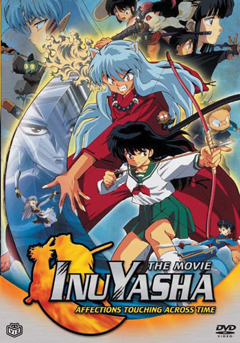 Affections Touching Across Time - InuYasha - Movie 01 - Affections Touching Across Time