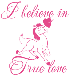 love - I believe in true love