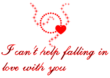 Falling in love - I can't help falling in love with you