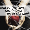 Lion and the Lamb - This was taken out of Stephanie Meyers first book Twilight. It is the contrast between Edward and Bella and the love for each other.