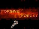 The art of forgiving and forgetting - Forgive