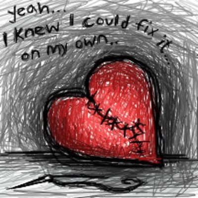a broken heart  - When a relationship ends it takes a toll on the self-esteem and it may take many months if not years to recover.