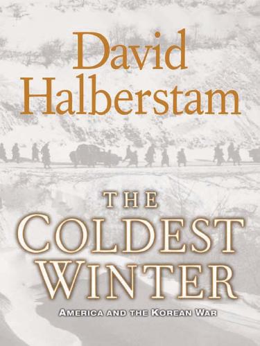 The Coldest Winter: America and the Korean War - This is a picture of the front cover of The Coldest Winter: America and the Korean War by David Halberstam.
