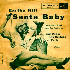In Memory of Eartha Kitt - Eartha did a wicked rendition of Santa Baby In Memory of Eartha Kitt - Eartha did a wicked rendition of Santa Baby