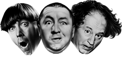 The Three Stooges (Slap-shtick Comedy) - http://en.wikipedia.org/wiki/Three_Stooges  The Three Stooges were an American vaudeville and comedy act of the early to mid–20th century best known for their numerous short subject films. They were commonly known by their first names: 'Larry, Moe, and Curly', and 'Moe, Larry, and Shemp', among other lineups.