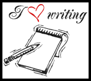 I love writing - Writing is a good thing