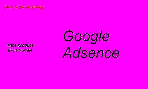Google Adsence - Google money