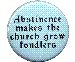abstinence is the key to halting sexual diseases - When abstinence was in vigor, there were not as many sexual diseases as today. It's not easy but when one sees the results in the world..it's worth it.