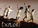 explore - do not be afraid to explore