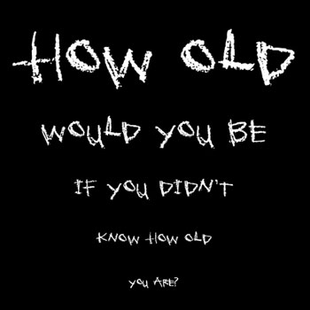 Age - Here&#039;s another question you can answer that I found :)