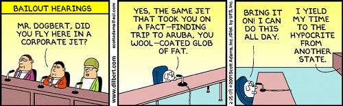 Dibert Comic on Private Plane Use - Dogbert as a CEO throwing the members of Congress use of private jets back at them. Dibert Comic on Private Plane Use - Dogbert as a CEO throwing the members of Congress use of private jets back at them.