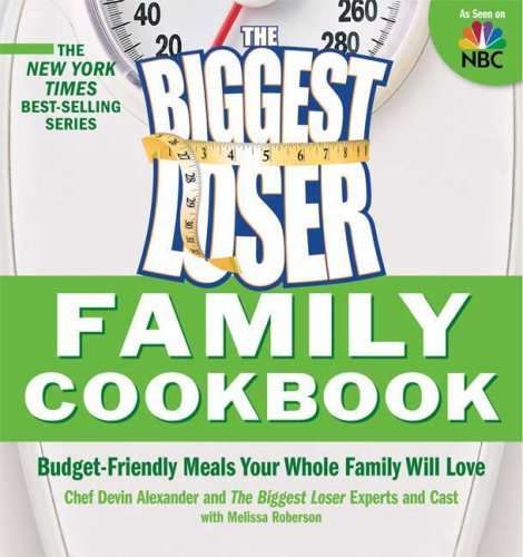 biggest loser family cookbook - biggest loser family cookbook. 